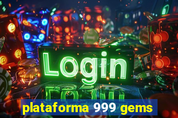 plataforma 999 gems